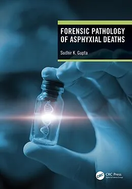 E-Book (epub) Forensic Pathology of Asphyxial Deaths von Sudhir K Gupta