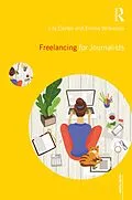 E-Book (pdf) Freelancing for Journalists von Lily Canter, Emma Wilkinson