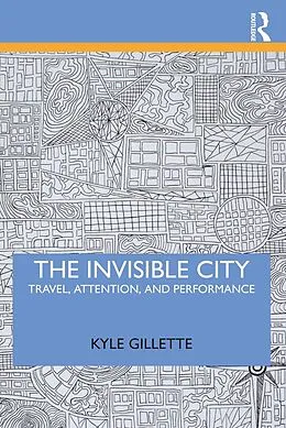 E-Book (pdf) The Invisible City von Kyle Gillette