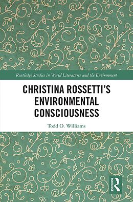E-Book (epub) Christina Rossetti's Environmental Consciousness von Todd Williams
