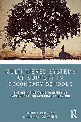 E-Book (epub) Multi-Tiered Systems of Support in Secondary Schools von Alison G. Clark, Katherine A. Dockweiler