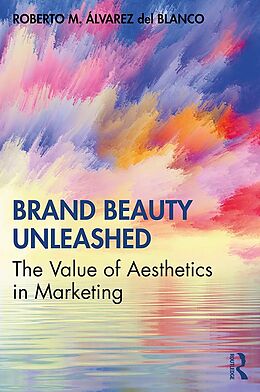 eBook (pdf) Brand Beauty Unleashed de Roberto M. Álvarez del Blanco