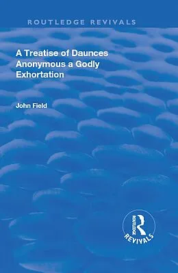 E-Book (pdf) A Treatise of Daunces and A Godly Exhortation von John Field