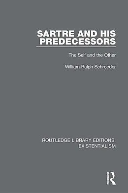 E-Book (pdf) Sartre and his Predecessors von William Ralph Schroeder