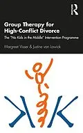 E-Book (pdf) Group Therapy for High-Conflict Divorce von Margreet Visser, Justine van Lawick