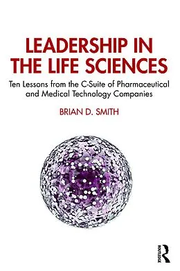 E-Book (epub) Leadership in the Life Sciences von Brian D. Smith