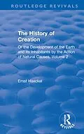 E-Book (epub) The History of Creation von Ernst Haeckel