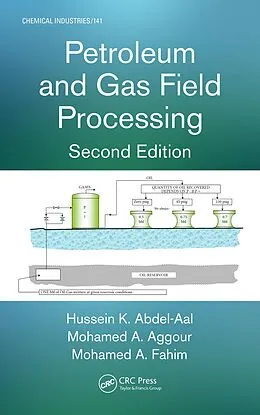 E-Book (epub) Petroleum and Gas Field Processing von Hussein K. Abdel-Aal