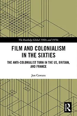 E-Book (epub) Film and Colonialism in the Sixties von Jon Cowans