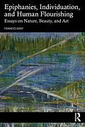 E-Book (pdf) Epiphanies, Individuation, and Human Flourishing von Frances Gray