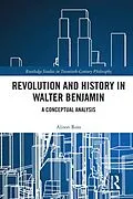 E-Book (pdf) Revolution and History in Walter Benjamin von Alison Ross