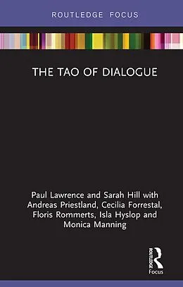 E-Book (pdf) The Tao of Dialogue von Paul Lawrence, Sarah Hill, Andreas Priestland