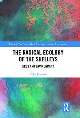 E-Book (pdf) The Radical Ecology of the Shelleys von Colin Carman