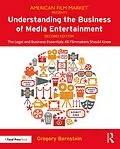 E-Book (pdf) Understanding the Business of Media Entertainment von Gregory Bernstein