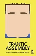 E-Book (epub) Frantic Assembly von Mark Evans, Mark Smith