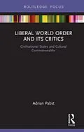 ePUB Liberal World Order and Its Critics von Adrian Pabst