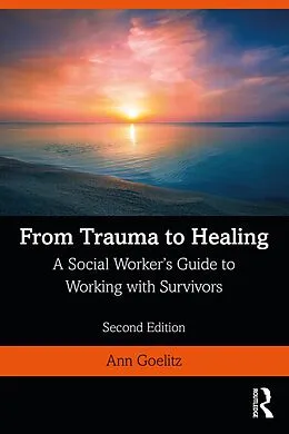 E-Book (epub) From Trauma to Healing von Ann Goelitz