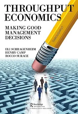 E-Book (pdf) Throughput Economics von Eli Schragenheim, Henry Camp, Rocco Surace