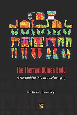 E-Book (pdf) The Thermal Human Body von Kurt Ammer, Francis Ring