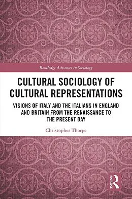 E-Book (pdf) Cultural Sociology of Cultural Representations von Christopher Thorpe