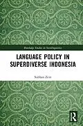 PDF Language Policy in Superdiverse Indonesia von Subhan Zein