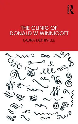 E-Book (epub) The Clinic of Donald W. Winnicott von Laura Dethiville