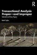 E-Book (epub) Transactional Analysis Proper-and Improper von Keith Tudor