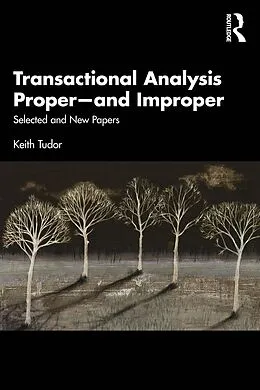 E-Book (pdf) Transactional Analysis Proper-and Improper von Keith Tudor