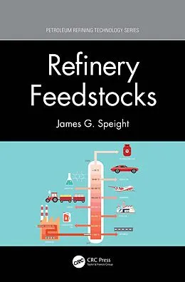 ePUB Refinery Feedstocks von James G. Speight