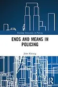 E-Book (epub) Ends and Means in Policing von John Kleinig