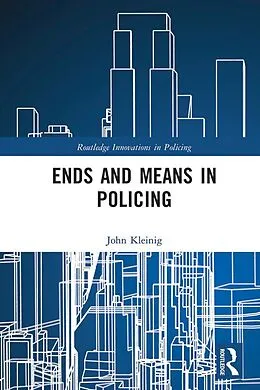 E-Book (epub) Ends and Means in Policing von John Kleinig