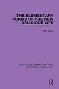E-Book (pdf) The Elementary Forms of the New Religious Life von Roy Wallis