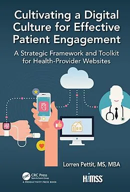 E-Book (epub) Cultivating a Digital Culture for Effective Patient Engagement von Lorren Pettit