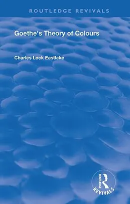 E-Book (epub) Goethe's Theory of Colours von Johann Wolfgang von Goethe