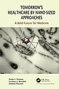E-Book (pdf) Tomorrow's Healthcare by Nano-sized Approaches von Paula Messina, Benedini Luciano, Damian Placente
