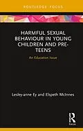 E-Book (epub) Harmful Sexual Behaviour in Young Children and Pre-Teens von Lesley-Anne Ey, Elspeth McInnes