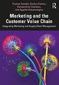 E-Book (epub) Marketing and the Customer Value Chain von Thomas Fotiadis, Dimitris Folinas, Konstantinos Vasileiou