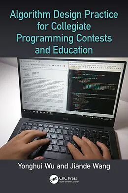 E-Book (epub) Algorithm Design Practice for Collegiate Programming Contests and Education von Yonghui Wu, Jiande Wang