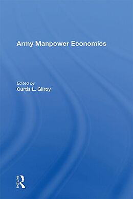E-Book (pdf) Army Manpower Economics von Curtis L Gilroy
