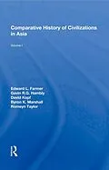 E-Book (pdf) Comparative History Of Civilizations In Asia von Edward L. Farmer
