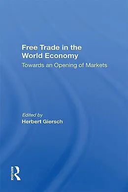 PDF Free Trade In The World Economy von Herbert Giersch
