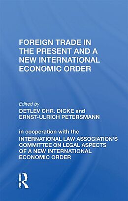 E-Book (pdf) Foreign Trade In The Present And A New International Economic Order von 