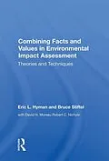 E-Book (pdf) Combining Facts and Values in Environmental Impact Assessment von Eric L. Hyman