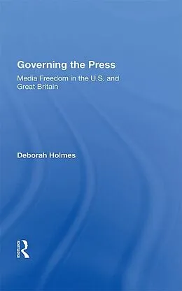 E-Book (pdf) Governing The Press von Deborah Holmes