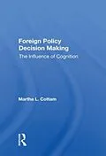 E-Book (pdf) Foreign Policy Decision Making von Martha Cottam