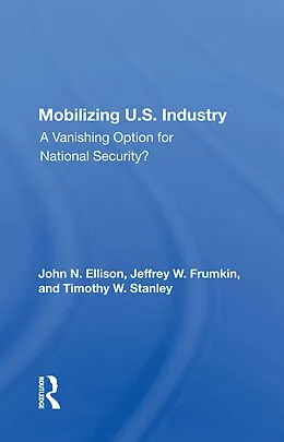 E-Book (pdf) Mobilizing U.S. Industry von John N Ellison, Jeffery W. Frumkin, Timothy W. Stanley