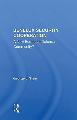 E-Book (pdf) Benelux Security Cooperation von George J. Stein