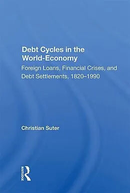 E-Book (pdf) Debt Cycles in the World-Economy von Christian Suter