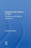 PDF Business And Politics In Peru von Francisco Durand