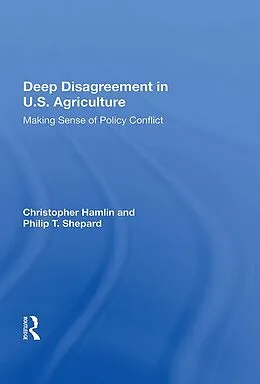 E-Book (pdf) Deep Disagreement In U.S. Agriculture von Christopher Hamlin